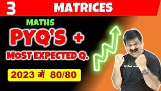 Matrices, PYQ's & Most Expected Questions for Boards 2023