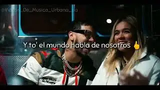 Anuel AA Karol G - Bebecita estado para whatsapp