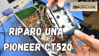 Riparo una CT520 Pioneer