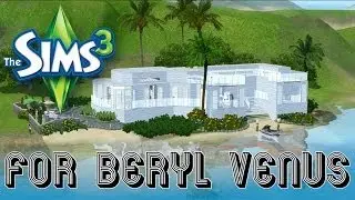 The Sims 3 - House for Beryl Venus