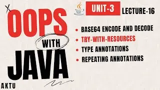 Lecture 16 | Unit-3 | Aktu OOPs With Java | Base64 Encode & Decode| Annotation | 4th sem BCS-403