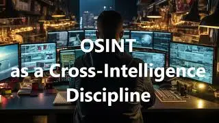 OSINT as a Cross Intelligence Discipline