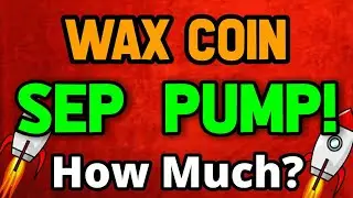 WAX Coin September Pump! Alert!! || WAXP Price Prediction || WAXP News Today