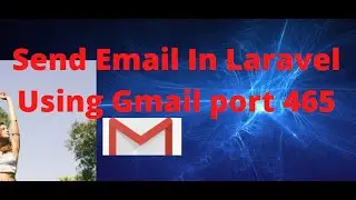 Send email in laravel 8 using gmail in Hindi