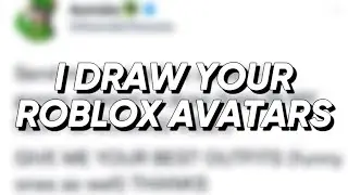I drew your Roblox Avatars Part 1