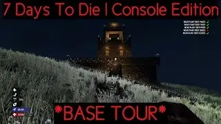 7 Days To Die | Console Gameplay | *Base Tour* | Part 2