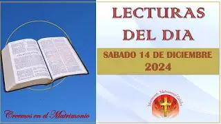 LECTURAS DEL DIA 14 DE DICIEMBRE