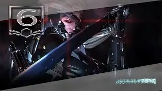 Metal Gear Rising : Revengeance (Макс.Сложность) #6 - Они путают мои мысли..