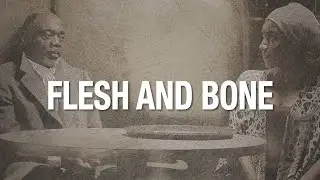 Flesh and Bone Trailer