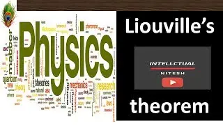LIOUVILLE'S THEOREM||