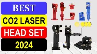 TOP 10 Best CO2 Laser Head Set in 2024 | Best CO2 Laser Head Set 2024