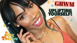 GRWM | Chit Chat | 💚 How To Uplift YourSelf | ✨Self  Awareness | 🍑 Peachy Look for Anyone