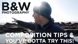 Composition tips! Black & White photography & you've gotta try this!!