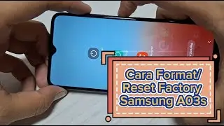 Cara Format/Reset factory Samsung A03s