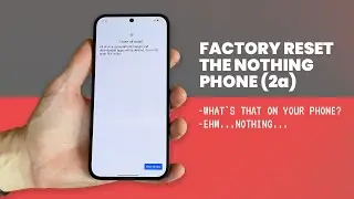 How to Factory Reset the Nothing Phone (2a)