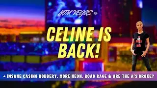 Celine's Vegas Return, Steve Wynn Loses, Insane Casino Robbery, Nevada Road Rage & Are The A's Broke