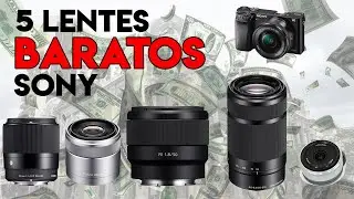 TOP 5 lentes BARATOS para cámara SONY a6000, a6100, a6300, a6400, a6500 por menos de $300
