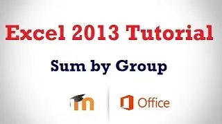 Excel 2013 Tutorial for beginners - SUM by GROUP