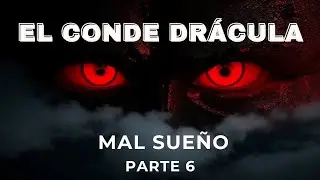 EL CONDE DRÁCULA:  EL MAL SUEÑO