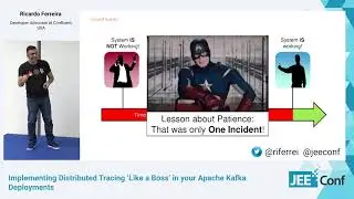 Implementing Distributed Tracing ‘Like a Boss’ in your Kafka Deployments (Ricardo Ferreira, USA)