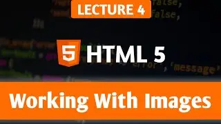 Lec.4 Working With Images in HTML| Web Development Bootcamp