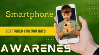 Smart & Safe: Mobile Awareness for Kids