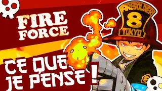 CE QUE JE PENSE DE FIRE FORCE