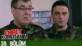 Emret Komutanım 39. Bölüm Tek Parça