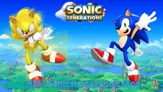 Sonic Generations Mod Part 135_ REAL Sonic Heroes Sonic Mod