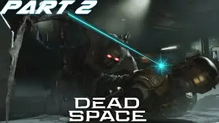 Dead Space Remake Playthrough - Scientific Methods (Part 2)