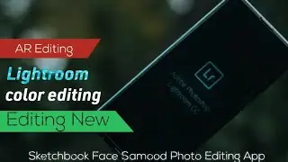 Lightroom.color.Editing //Sketchbook.Face.Samood //Snapseed