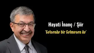 Hayati İnanç - Gelsende Bir Gelmesende