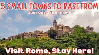 Visit Rome Without Staying In Rome | Lazio's Best Small Towns