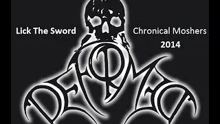 Deformed - Lick The Sword - Live @ Chronical Moshers 2014