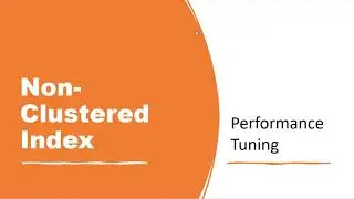 3.Non-Clustered Index-SQL Performance Tuning