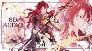 (8d & Reverb) Chivalric Romances - Argenti Theme OST | Honkai Star Rail