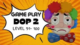 DOP 2 Level 91 to 100 |Delete One Part 2 Level 91 to 100|Portrait Gameplay Walkthrough (Android/IOS)