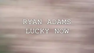 Ryan Adams - Lucky Now (Will Gregg Acoustic Cover)