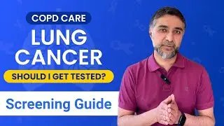 COPD Care: Should I get tested for LUNG CANCER? Lung Cancer Screening Guidelines