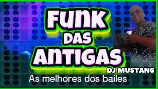 FUNK  DAS ANTIGAS RASTEIRO MEGAMIX SONZÃO DAS GALERAS