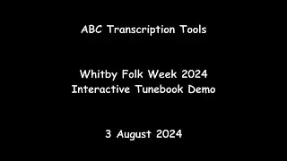 ABC Transcription Tools - Whitby Folk Week 2024 Interactive Tunebook Demo