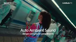 Sony | LinkBuds Fit | Product Video | Noise Cancelling/Ambience Mode