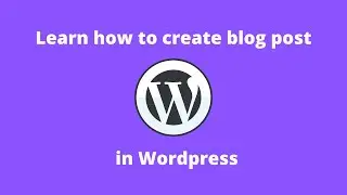 how to add a post in WordPress | how to create post in WordPress | WordPress tutorial for beginners