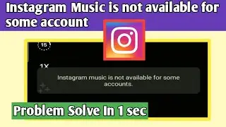 instagram music is not available for some accounts reels / instagram music not available problem fix