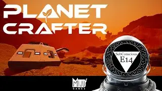 Planet Crafter - E14