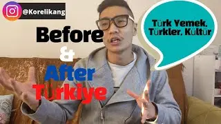 Türkiye'den önce ve Sonra neler değişirdi