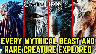 16 (Every) Mythical And Rare Beast In The History Of The Game Of Thrones Universe - Explored