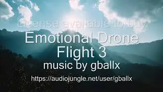 Aerial Drone Music - Emotional Drone Flight 3 - Royalty Free Music - Audio Jungle