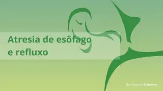 Live - Refluxo em crianças | Atresia de esôfago e refluxo