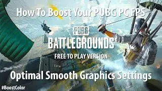 Boost PUBG PC FPS | PUBG Battlegrounds Free To Play Smooth Graphics | Increase PUBG FPS |Boost Color